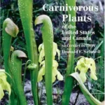 Carnivorous Plants of the United States and Canada by Donald E. Schnell